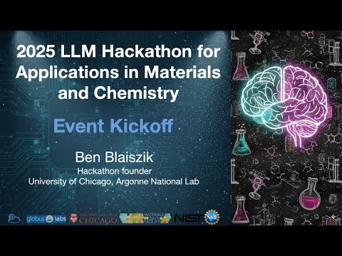 2025 LLM Hackathon for Applications in Materials and Chemistry - Event Kickoff