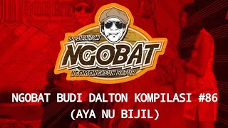 Download lagu STORY WA | NGOBAT BUDI DALTON | KOMPILASI 86 (AYA NU BIJIL) mp3