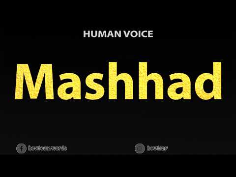 How To Pronounce Mashhad