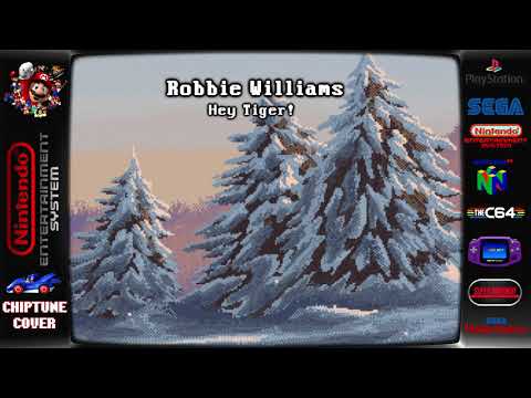 Robbie Williams - Hey Tiger! (The Tiger Who Came to Tea Soundtrack) ♬Chiptune Cover♬
