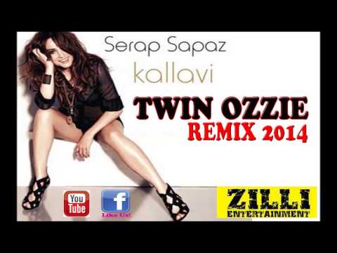 DJ TWIN OZZIE FT SERAP SAPAZ KALLAVI REMIX 2014