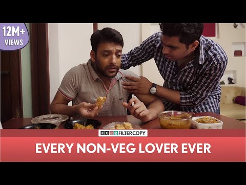 FilterCopy | Every Non-Veg Lover Ever | ft. Sukant Goel and Viraj Ghelani