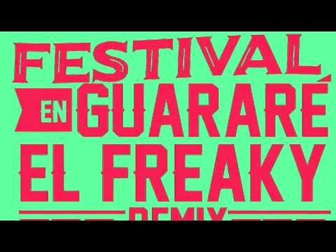 El Freaky - Festival en Guararé (Remix)