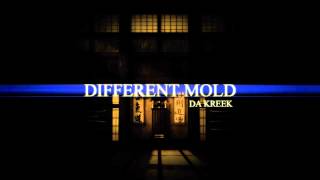 [REAL RAP / HIP HOP] Da Kreek - Different Mold (Produced by Mello Dee) [audio]