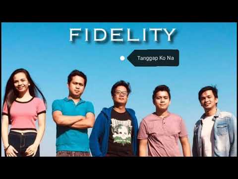 Tanggap Ko Na - Fidelity (Lyrics)