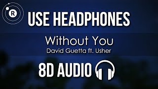 David Guetta - Without You (8D AUDIO) ft. Usher