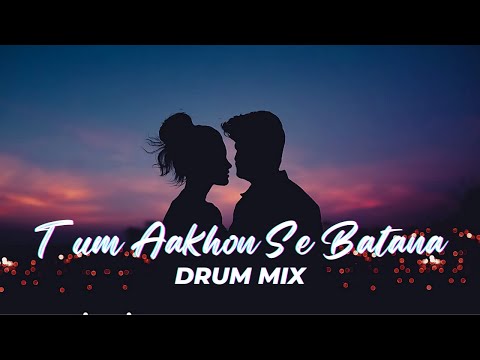 Aankhon Se Batana - Dikshant | Drum Mix | Drums Cover | Drum Mix Version #aankhonsebatana