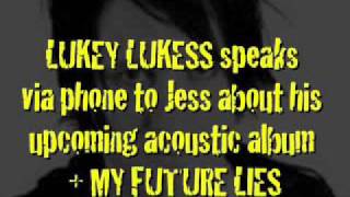 Lukey Lukess speaks about MY FUTURE LIES (acid eyeliner)