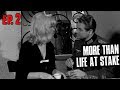 MORE THAN LIFE AT STAKE EP 2 HD ENGLISH SUBTITLES