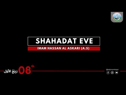 Shahadat Eve - Imam Hassan Al Askari (as)