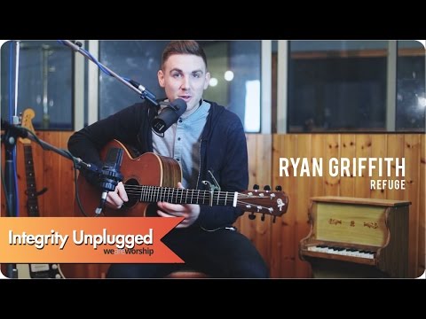 Ryan Griffith - Refuge (Unplugged)