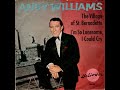 Andy Williams - I'm So Lonesome, I Could Cry (1959) HD Mono