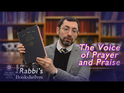 From the Rabbi's Bookshelves 28 - The Voice of Prayer and Praise