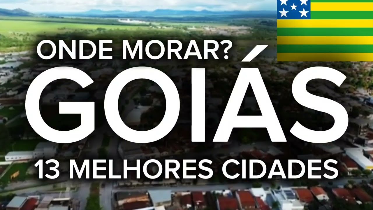 CONHEÇA AS MELHORES CIDADES DE GOIÁS [LISTA ATUALIZADA]