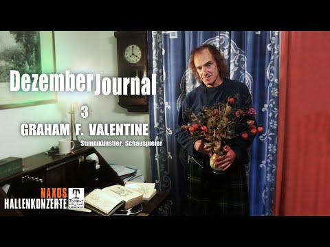 DezemberJournal Nr. 3 - Graham F  Valentine | Naxos Hallenkonzerte