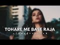 Tohare Me Base Raja Slowed Reverb Swati Mishra Lovesong