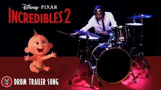 INCREDIBLES 2 | Michael Giacchino - The Incredits 2 | TRAILER + DRUM COVER