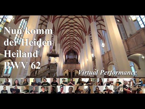 Bach Cantata Virtual Performance (BWV 62, Mvt. 1)