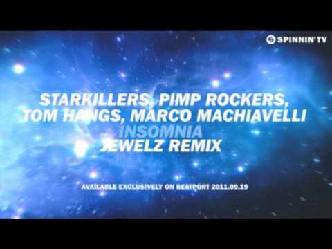 Starkillers, Pimp Rockers, Tom Hangs, Marco Machiavelli   Insomnia (Jewelz Remix)