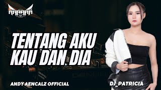 Download lagu FUNKOT - TENTANG AKU KAU DAN DIA II REMIX SINGLE FUNKOT COVER BY ANDY AENCALZ   mp3