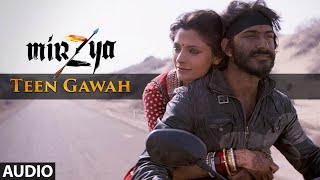 TEEN GAWAH Full Audio Song | MIRZYA | Shankar Ehsaan Loy|Rakeysh Omprakash Mehra | Gulzar | T-Series