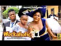 WORKAHOLIC 11 - DESTINY ETIKO, EBUBE OBIO, ZICSALOMA 2023 Latest Nigerian Nollywood Movie