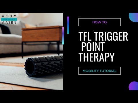 TFL Trigger Point Therapy - Mobility Tutorial