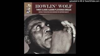 Howlin' Wolf - House Rockin' Boogie