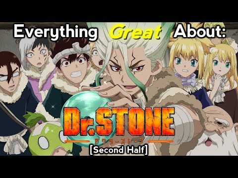 Everything GREAT About: Dr Stone | Second Half