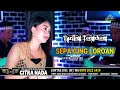 SEPAYUNG LOROAN COVER TARLING TENGDUNG CITRA NADA 2023 AYU WD