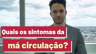 Quais os sintomas da má circulação?  #circulação #saudevascular