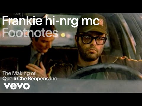 Frankie hi-nrg mc - The Making Of 'Quelli Che Benpensano' | Vevo Footnotes