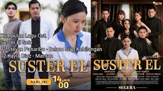 Download lagu Soundtrack Sinetron Terbaru Sctv Suster El #belumsiapkehilangan #stevenpasaribu #mantan #kayladias mp3
