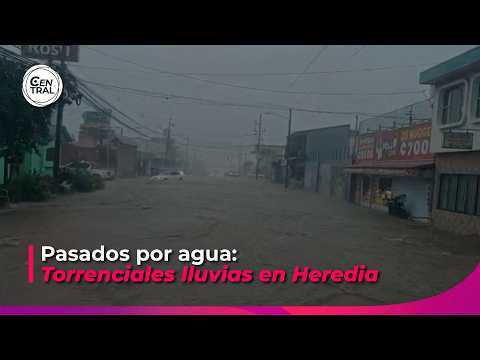 #Nacionales | Pasados por agua: torrenciales lluvias en Heredia