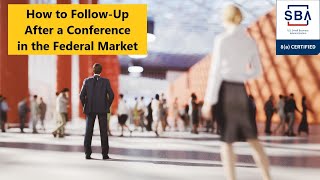 How to Follow-Up After a Conference in the Federal Market
