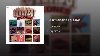 Ain't Looking For Love
