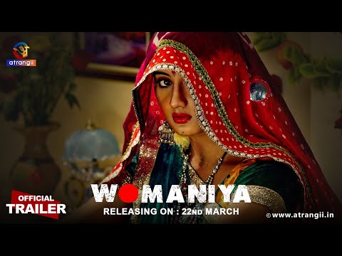 Womaniya | Official Trailer - 02 | Releasing On : 22nd March | Exclusively On Atrangii App 