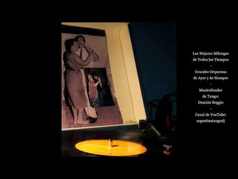 MILONGAS PARA ESCUCHAR Y BAILAR / 3 - GRANDES ORQUESTAS - Canaro - De Angelis - D'Arienzo - Otros