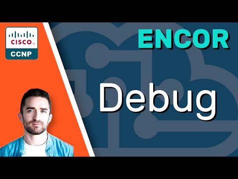 CCNP ENCOR // Debug // ENCOR 350-401 Complete Course