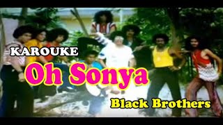 Download lagu Black Brothers ~ Oh, Sonya ,With Lyrics karouke mp3 Download lagu Black Brothers ~ Oh, Sonya ,With Lyrics karouke mp3