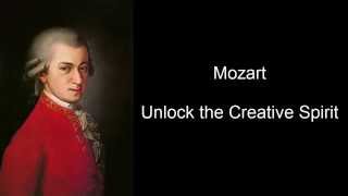 Mozart  Unlock the Creative Spirit (Mozart Effect Volume III)