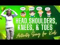 Head Shoulders Knees and Toes Song