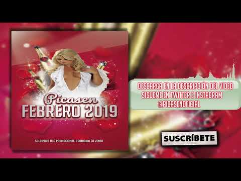 11. Session Dj Picasen - Febrero 2019 (Reggaeton Trap Latino Mambo Moombahton)
