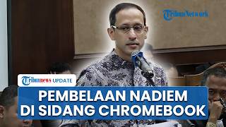 Pleidoi Nadiem dalam Sidang Kasus Chromebook: Pengadaan Ini Sukses Menghemat Anggaran Negara Rp3,9 T