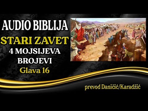 4 Mojsijeva 16 glava - Brojevi - Audio Biblija - Korej, Datan i Aviron