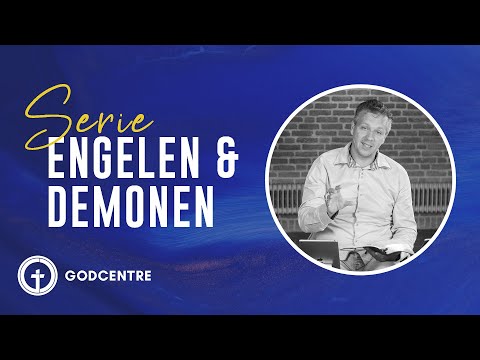 Engelen: Wat doen engelen? | Serie: Engelen & demonen | Deel 2 | Arno van der Knaap | GODcentre