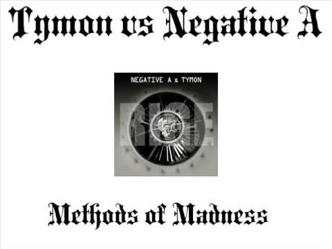 Tymon vs Negative A - Methods of Madness
