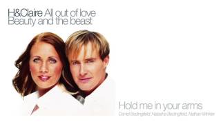 H &amp; Claire - Hold Me In Your Arms