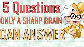 5 Brain Teasing Questions Only A Sharp Brain Can A