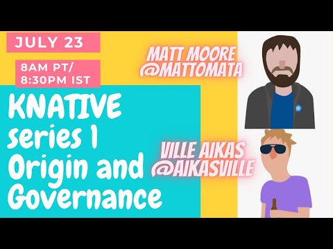 Knative Series 1 - Origin story and governance